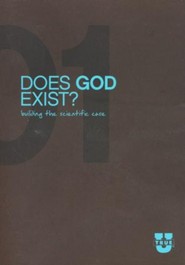 TrueU 01: Does God Exist? Building the Scientific Case -  Discussion Guide