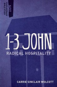 1-3 John: Radical Hospitality
