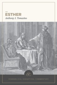 Esther: Evangelical Exegetical Commentary (EEC)