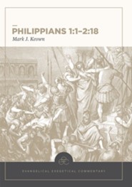 Philippians 1:1-2:18: Evangelical Exegetical Commentary (EEC)
