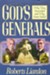 God's Generals: Why They Succeeded And Why Some Failed: Roberts Liardon ...