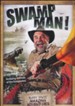Swamp Man! Amazing Animals of the Everglades! DVD