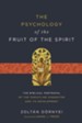 The Psychology of the Fruit of the Spirit: The Biblical Portrayal of the Christlike Character and Its Development