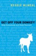 Get Off Your Donkey! Help Somebody and Help Yourself