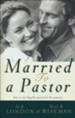 Married to a Pastor: How to Stay Happily Married in the Ministry