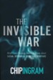 The Invisible War, updated and expanded: What Every Believer Needs to Know about Satan, Demons, and Spiritual Warfare