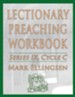 Lectionary Preaching Workbook, Cycle C