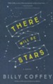 There Will Be Stars