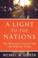 A Light to the Nations: The Missional Church and the Biblical Story