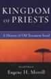 Kingdom of Priests: A History of Old Testament Israel, Second Edition