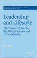 Leadership and Lifestyle: The Portrait of Paul in the Miletus Speech and 1 Thessalonians