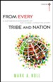 From Every Tribe and Nation: A Historian's Discovery of the Global Christian Story