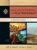 Encountering the Old Testament, Third Edition: A Christian Survey