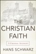 The Christian Faith: A Creedal Account