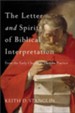 The Letter and Spirit of Biblical Interpretation: From the Early Church to Modern Practice