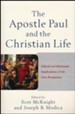 The Apostle Paul and the Christian Life: Ethical and Missional Implications of the New Perspective