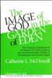 The Image of God in the Garden of Eden: The Creation of Humankind in Genesis 2:5-3:24 in Light of mis p&icirc; pit p&icirc; and wpt-r Rituagt