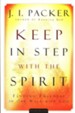 Keep in Step with the Spirit: Finding Fulness in Our Walk with God, 2nd edition
