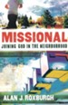 Missional: Joining God in the Neighborhood