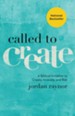 Called to Create: A Biblical Invitation to Create, Innovate, and Risk