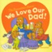 Berenstain Bears: We Love Our Dad!