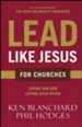 Lead Like Jesus for Churches: A Modern Day Parable for the Church