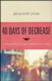 40 Days of Decrease: A Different Kind of Hunger. A Different Kind of Fast