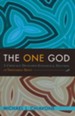 The One God: A Critically Developed Evangelical Doctrine of Trinitarian Unity