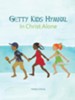 Getty Kids Hymnal: In Christ Alone