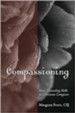 Compassioning: Basic Counseling Skills for Christian  Care-Givers