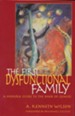 The First Dysfunctional Family: A Modern Guide to the Book of Genesis