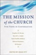 The Mission of the Church: Five Views in Conversation