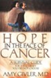 Hope in the Face of Cancer: A Survival for the Journey You Did Not Choose