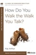How Do You Walk the Walk You Talk? - eBook