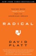 Radical: Taking Back Your Faith from the American Dream - eBook