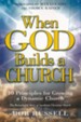 When God Builds a Church: 10 Principles for Growing a Dynamic Church