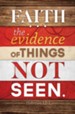Faith Is the Evidence (Hebrews 11:1) Bulletins, 100