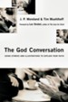 The God Conversation: Using Stories and Illustrations to Explain Your Faith - eBook