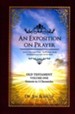 An Exposition on Prayer: Genesis to 2 Chronicles Old Testament Volume One