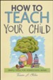 How to Teach Your Child: Simple Tools for Homeschool  Moms