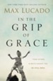 In the Grip of Grace: Your Father Always Caught You. He Still Does. - eBook