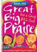 Great Big Praise for a Great Big God, Book 1
