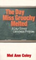 The Day Miss Grouchy Melted: A Low-Stress Christmas Program