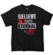Believe and Have Eternal Life Shirt, Black, Large