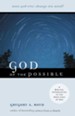 God of the Possible: A Biblical Introduction to the Open View of God - eBook