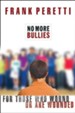 No More Bullies: For Those Who Wound or Are Wounded - eBook