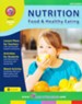 Nutrition: Food & Healthy Eating, Grades 4-6