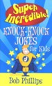 Super Incredible Knock-Knock Jokes for Kids - eBook