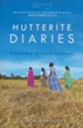 Hutterite Diaries