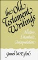 The Old Testament Writings: History, Literature, Interpretation